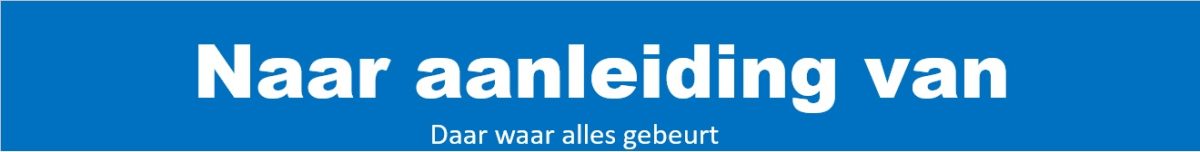                       Naar aanleiding van